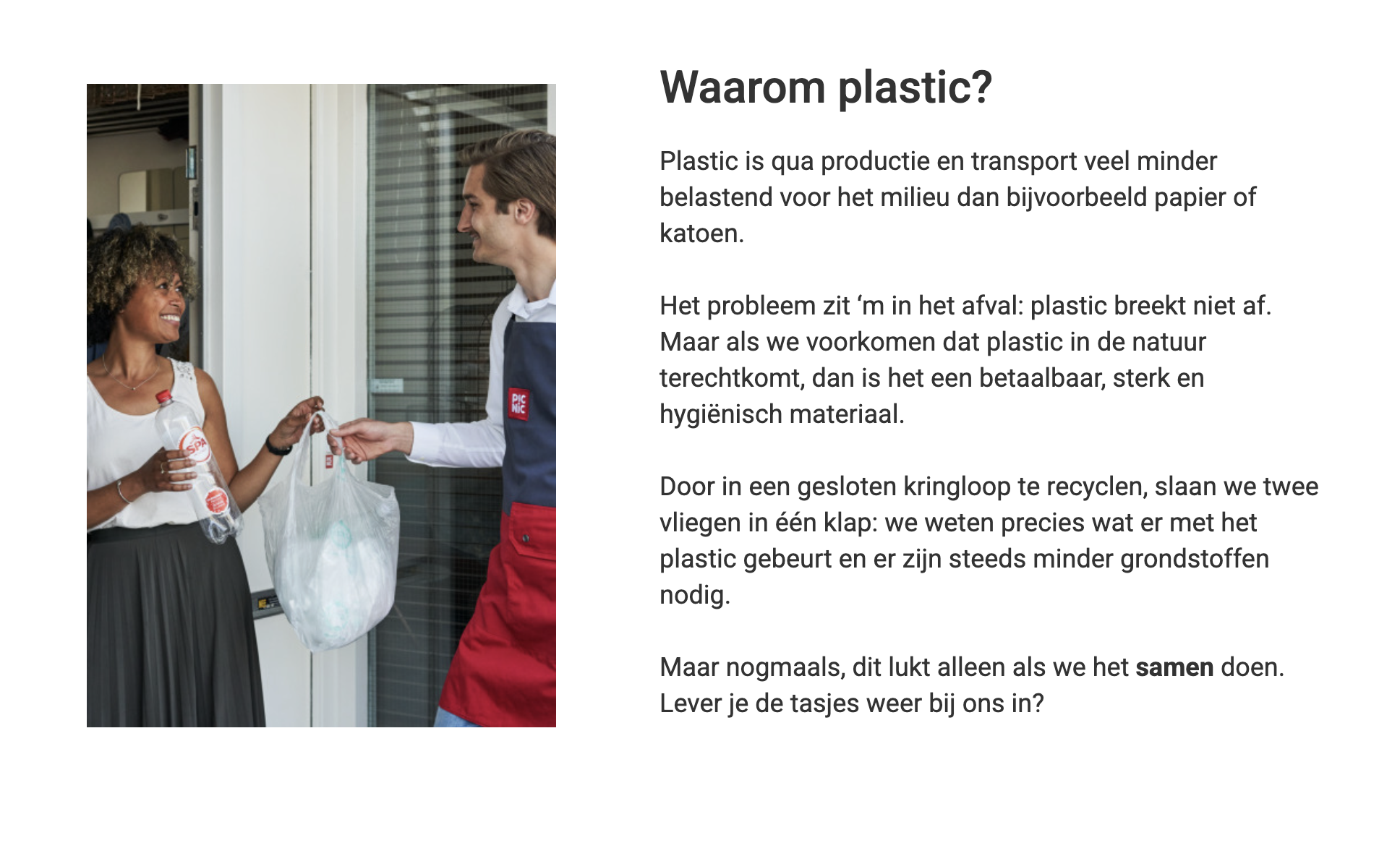 Figuur 1: Op de website communiceert bouwmarktketeFiguur 2: Op de website licht online supermarkt Picnic toe waarom het plastic tasjes gebruikt. GAMMA proactief over de herkomst van het hout.