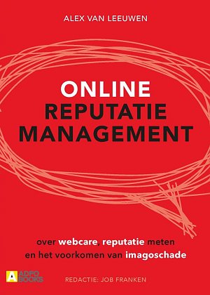 Online Reputatiemanagement - Alex van Leeuwen 